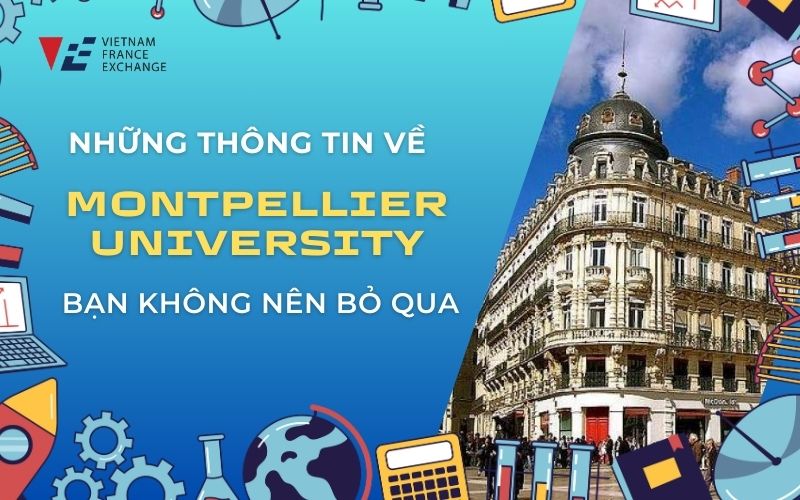 nhung-thong-tin-ve-university-of-montpellier-khong-nen-bo-qua