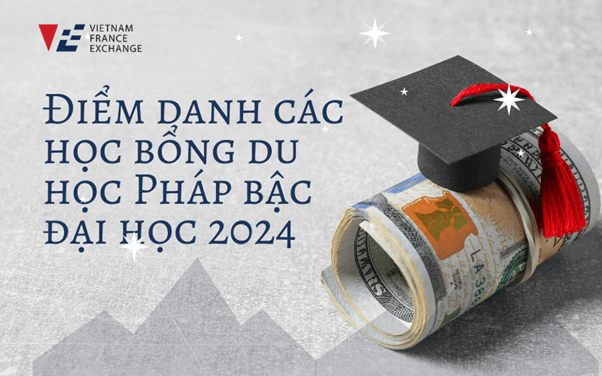 diem-danh-cac-hoc-bong-du-hoc-phap-bac-dai-hoc-2024
