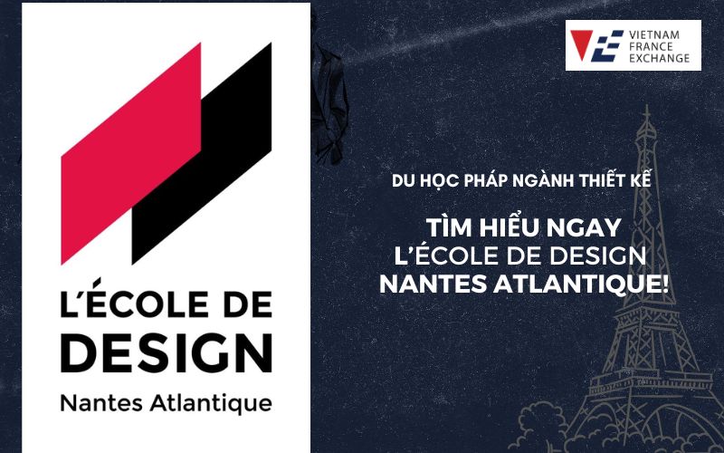 lecole-de-design-nantes-atlantique-1 Trường Thiết kế L'École de Design Nantes Atlantique - 1 trong những trường thiết kế Top đầu của Pháp